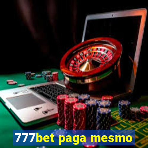 777bet paga mesmo